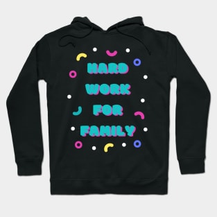 hard work for family Hoodie